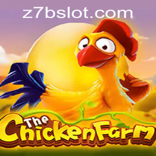 Exploring the Exciting World of ChickenFarm and the 7Bslot Strategy
